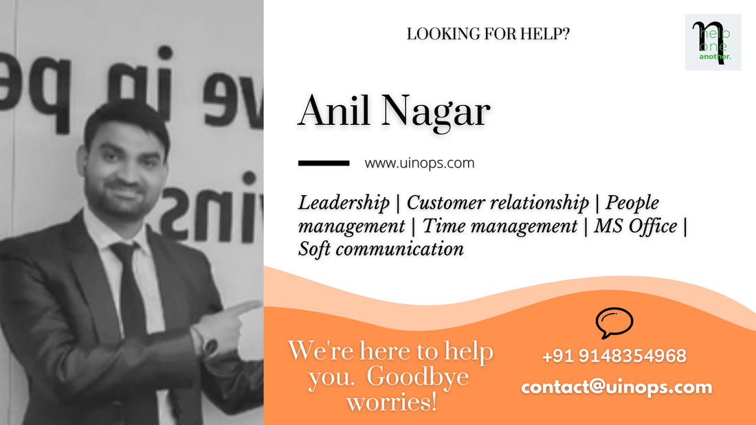 Anil Nagar | Leadership | Customer relationship People management | Time management | MS Office I Soft communication
